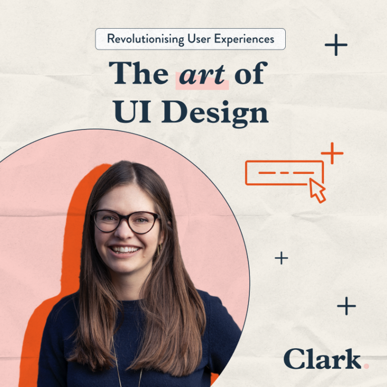 Revolutionising User Experiences: The Art of UI Design - Clark.